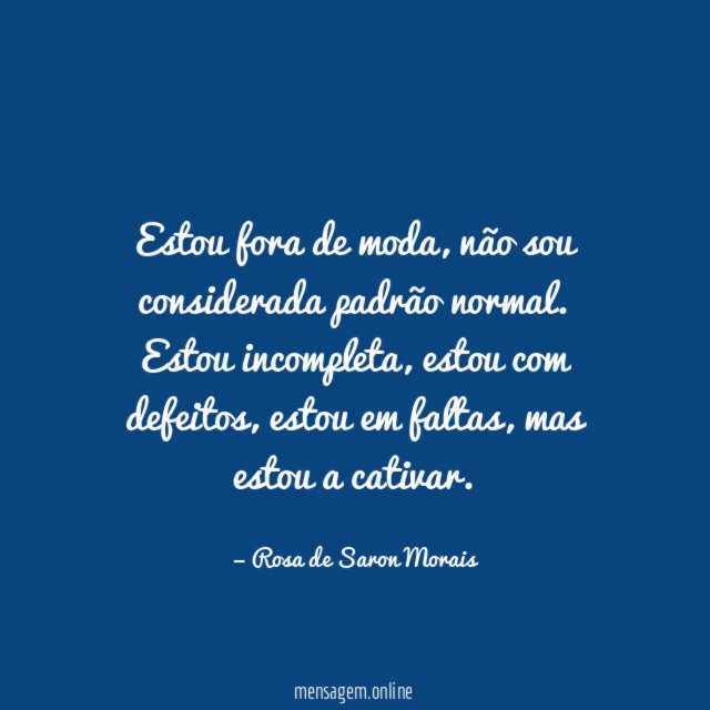 Estou fora de moda