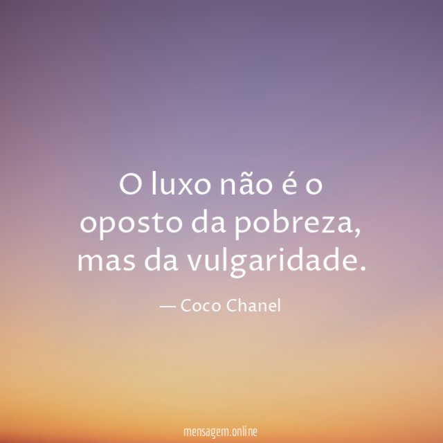 O luxo não é o oposto da pobreza