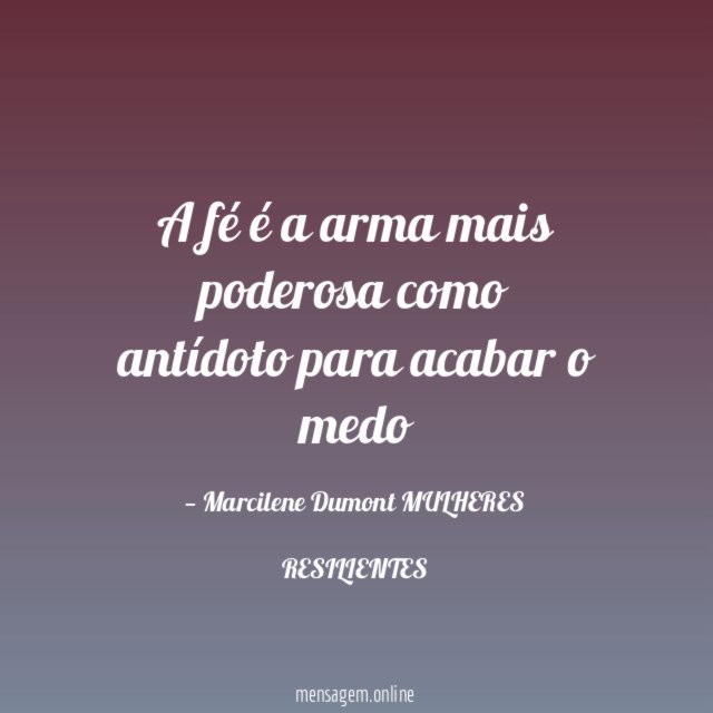 A fé é a arma mais poderosa como