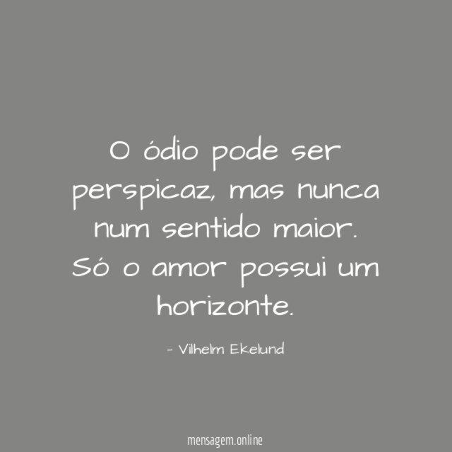 O ódio pode ser perspicaz