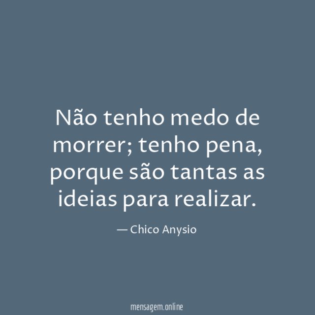 Não tenho medo de morrer