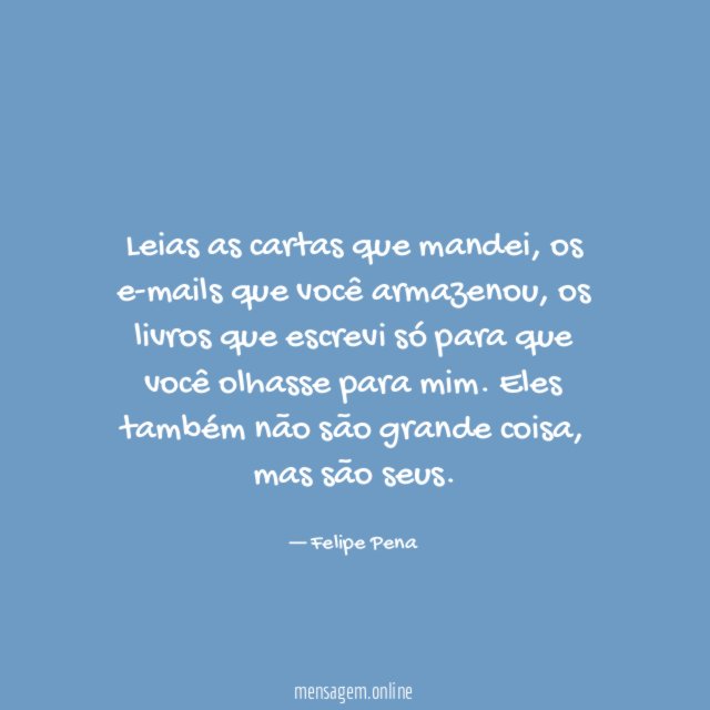 Leias as cartas que mandei