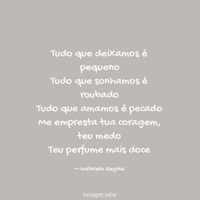 Tudo que deixamos é pequeno