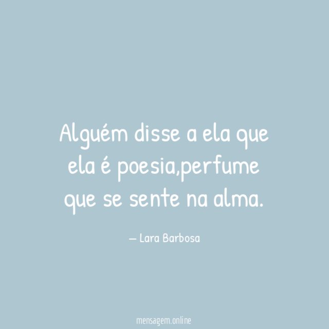 Alguém disse a ela que ela é poesia