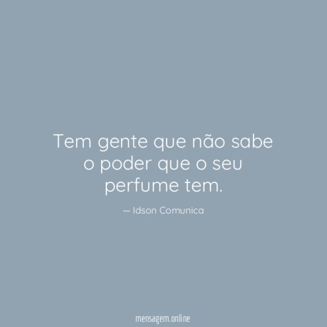 Tem gente que não sabe o poder que