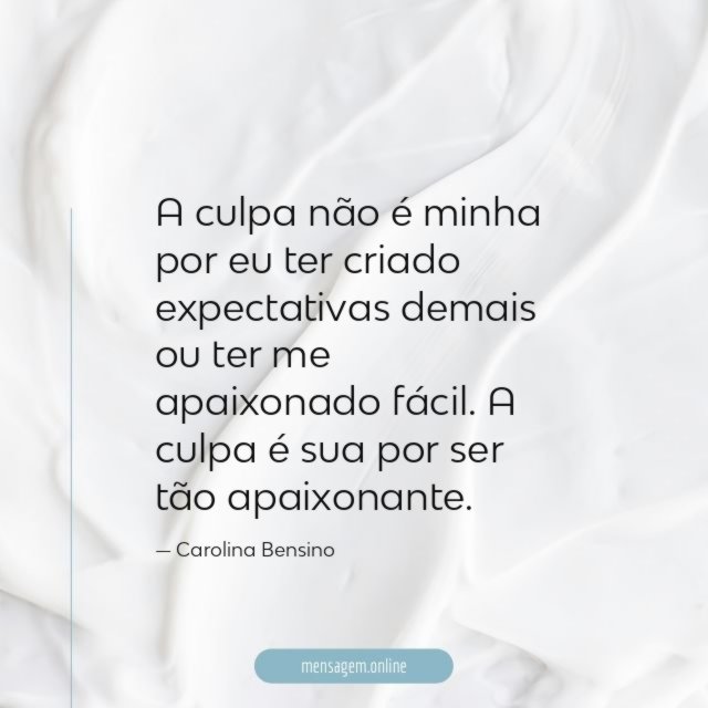 A culpa não é minha por eu ter