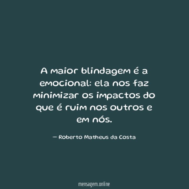 A maior blindagem é a emocional
