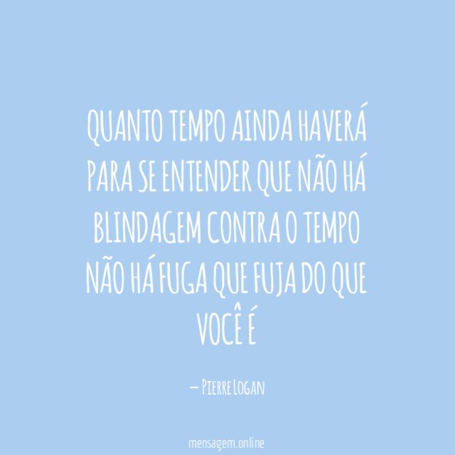 Quanto tempo ainda haverá para se entender Que não