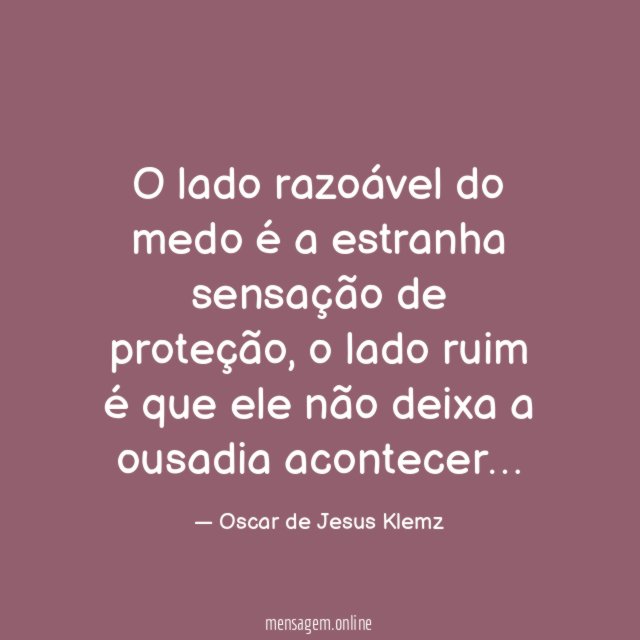 O lado razoável do medo é a