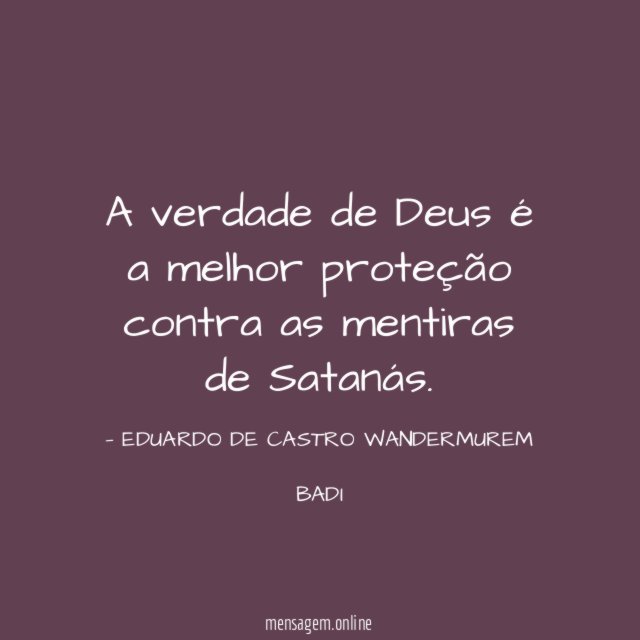 A verdade de Deus é a melhor proteção