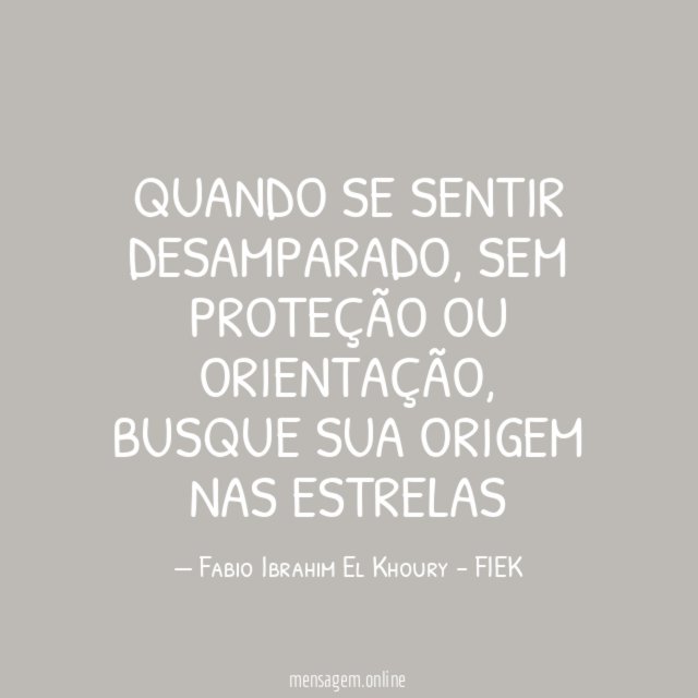 QUANDO SE SENTIR DESAMPARADO