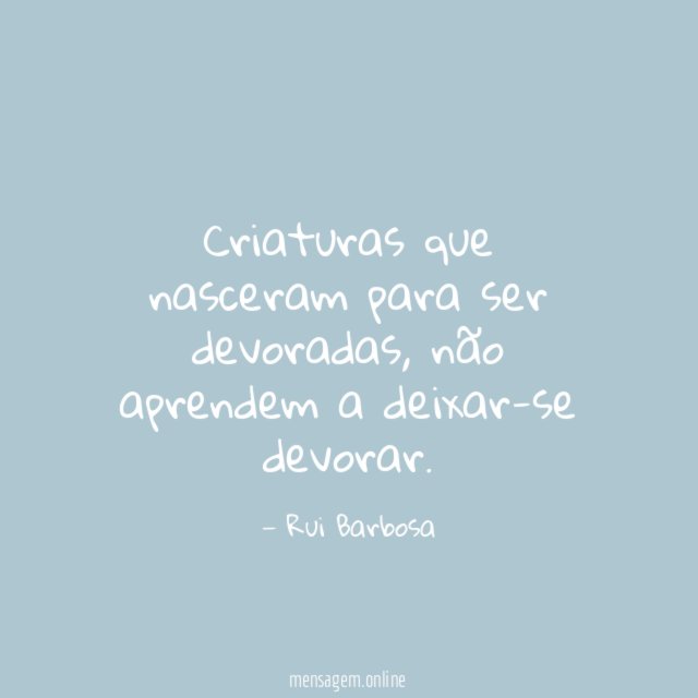 Criaturas que nasceram para ser devoradas