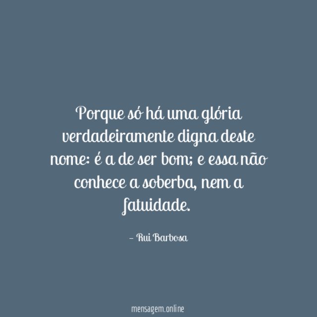 Porque só há uma glória verdadeiramente digna deste nome