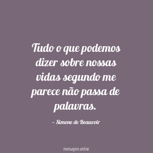 Tudo o que podemos dizer sobre nossas vidas