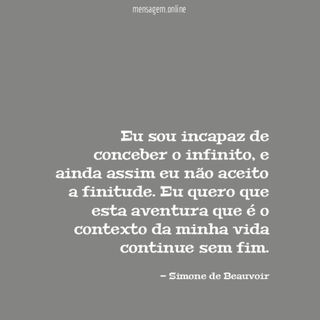 Eu sou incapaz de conceber o infinito