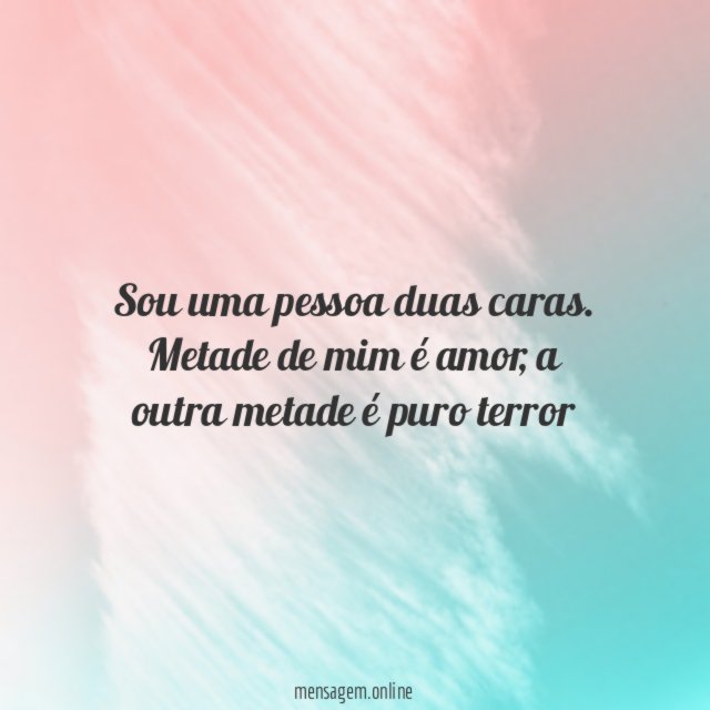 Sou uma pessoa duas caras