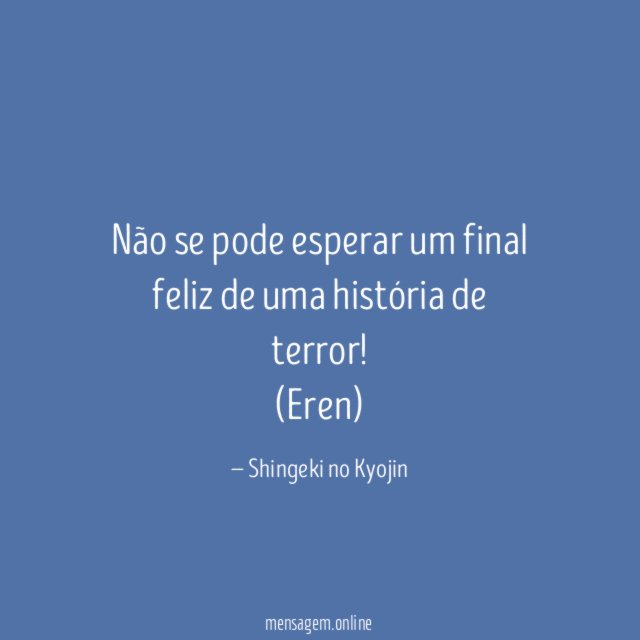 Não se pode esperar um final feliz de