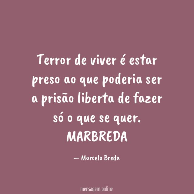 Terror de viver é estar preso ao que