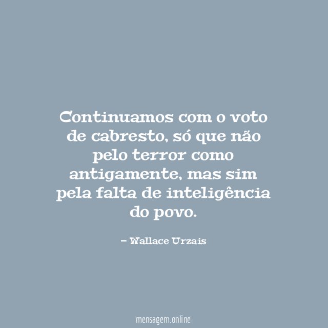 Continuamos com o voto de cabresto