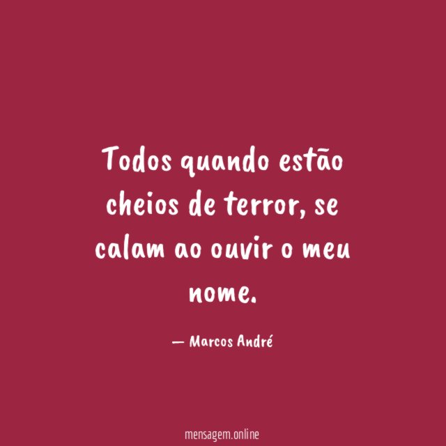 Todos quando estão cheios de terror