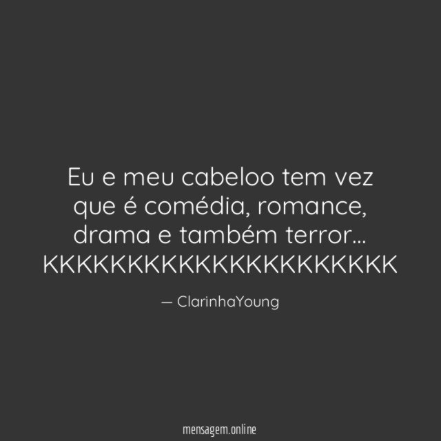 Eu e meu cabeloo tem vez que é comédia