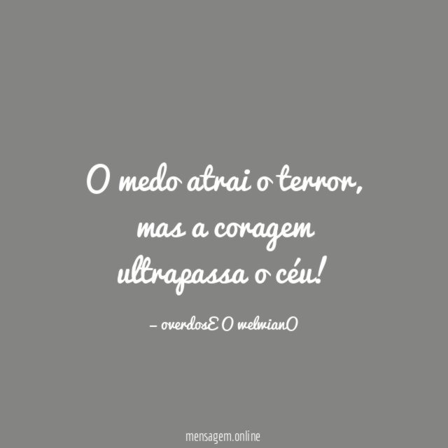 O medo atrai o terror