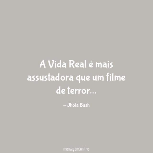 A Vida Real é mais assustadora que um filme de terror