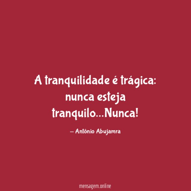 A tranquilidade é trágica