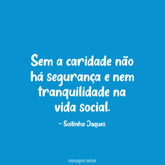 Sem a caridade não há segurança e nem