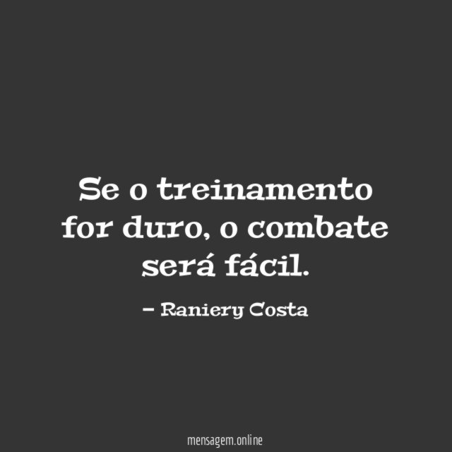 Se o treinamento for duro