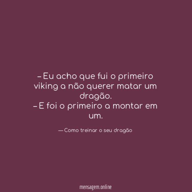 – Eu acho que fui o primeiro viking