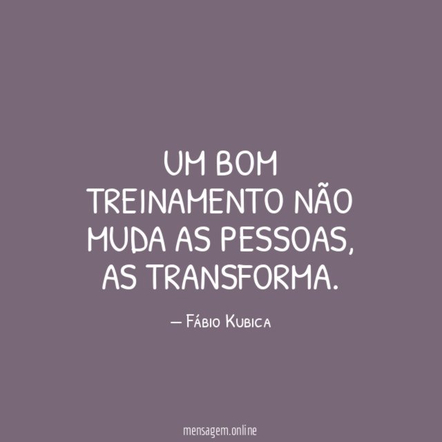 Um bom treinamento não muda as pessoas