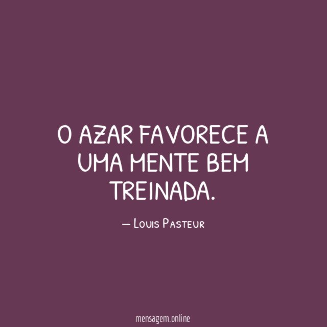 O azar favorece a uma mente bem treinada