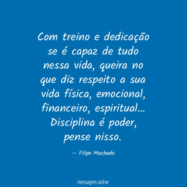 Com treino e dedicação se é capaz de tudo nessa vida