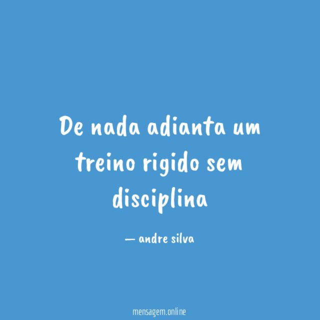 De nada adianta um treino rigido sem disciplina