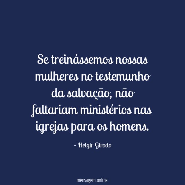 Se treinássemos nossas mulheres no testemunho da salvação