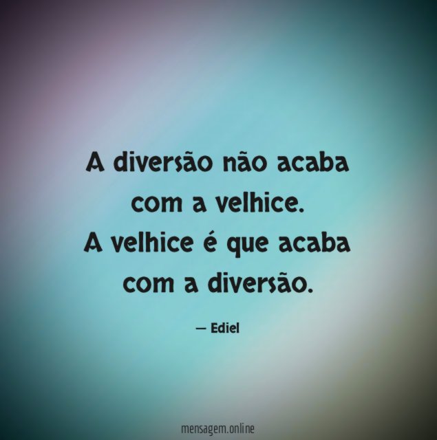 A diversão não acaba com a velhice