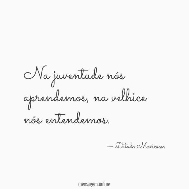 Na juventude nós aprendemos
