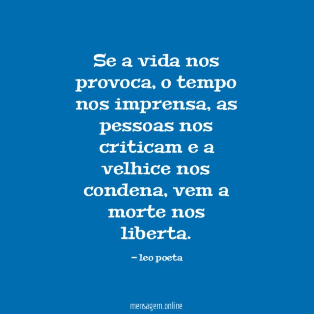 Se a vida nos provoca