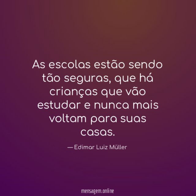 As escolas estão sendo tão seguras