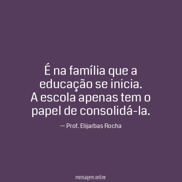 É na família que a educação se inicia