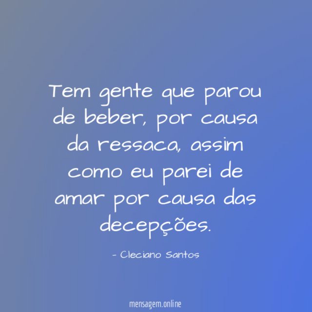 Tem gente que parou de beber