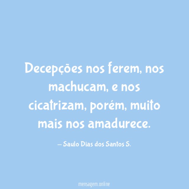 Decepções nos ferem