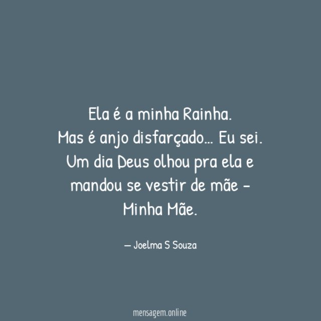 Ela é a minha Rainha.