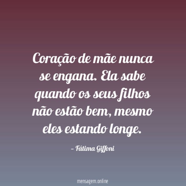 Coração de mãe nunca se engana