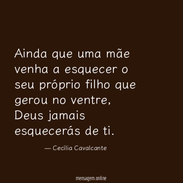 Ainda que uma mãe venha a esquecer