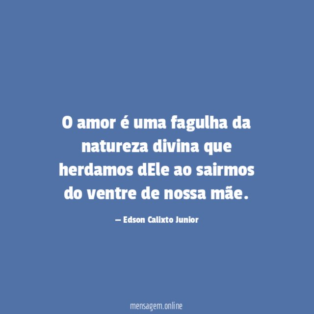 O amor é uma fagulha da natureza divina