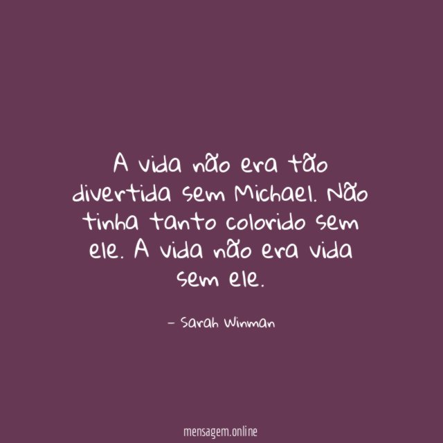 A vida não era tão divertida sem Michael