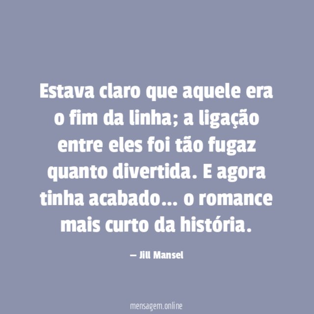 Estava claro que aquele era o fim da linha