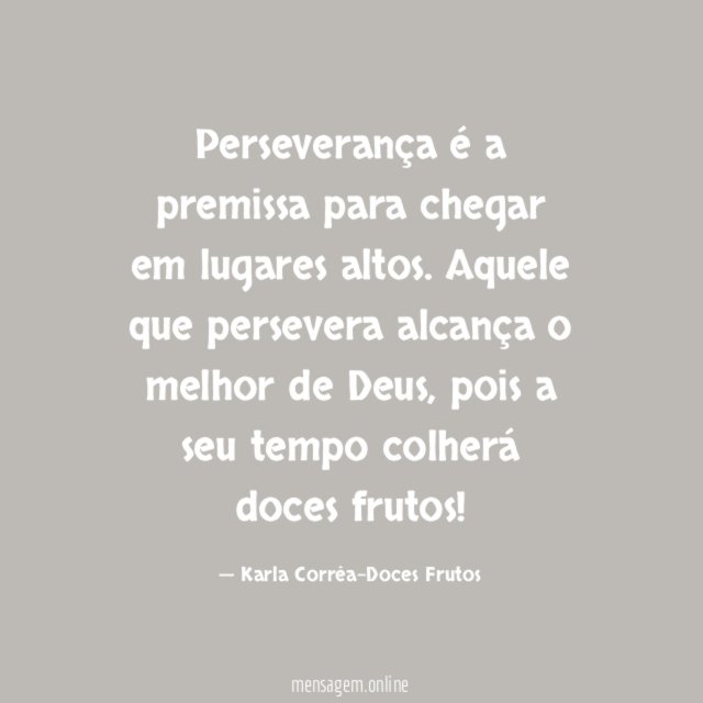 Perseverança é a premissa para chegar em lugares altos